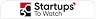 Startups To Watch
